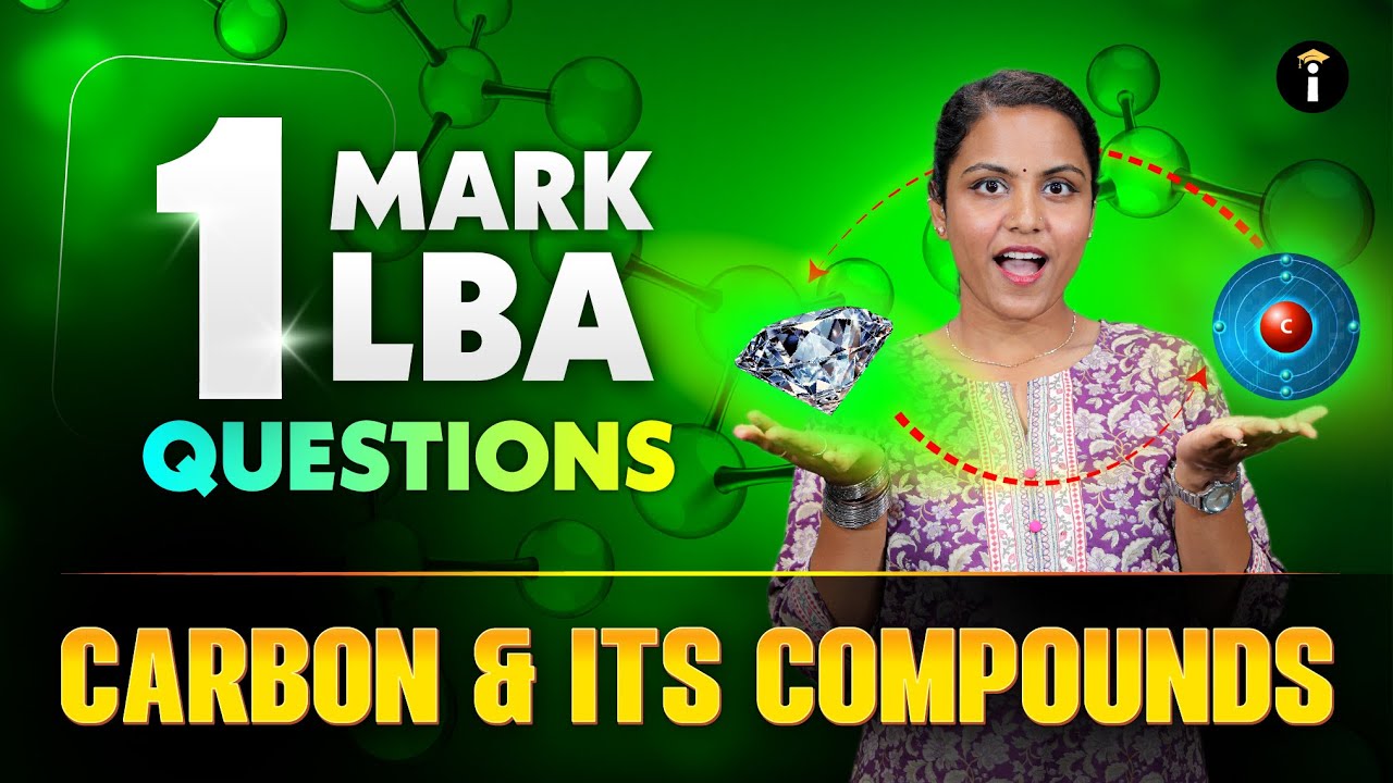 ⚛️ Science | Carbon and Its Compounds – LBA 1 Mark Questions 🔥