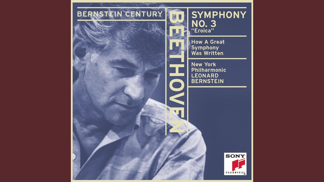How a Great Symphony Was Written (Leonard Bernstein Discusses the First Movement of Beethoven's...