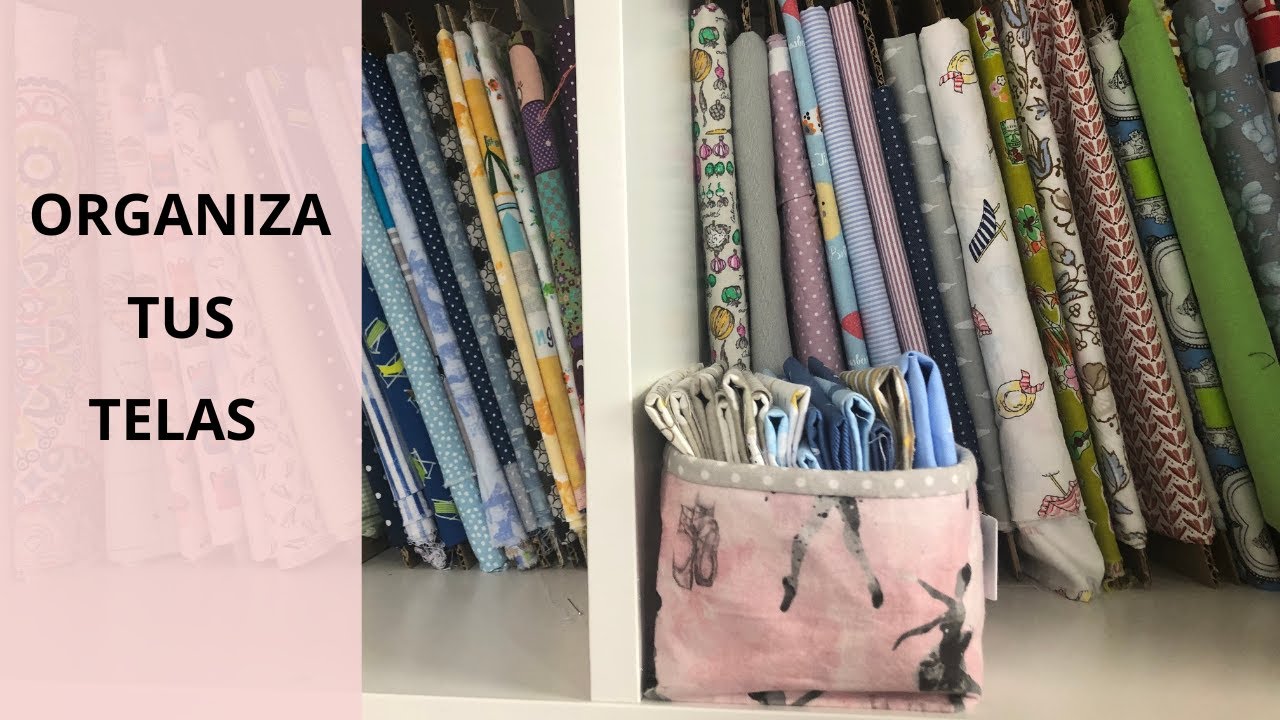Como Organizar mis Telas de costura