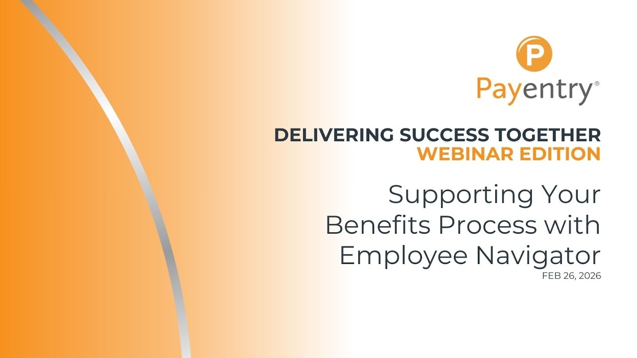 Supporting Your Benefits Process with Employee Navigator [Webinar]