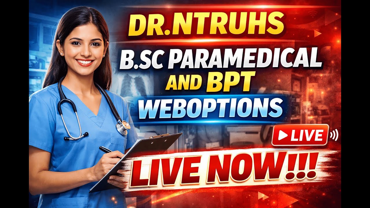 DR.NTRUHS//BSC PARAMEDICAL AND BPT WEBOPTIONS// LIVE  NOW