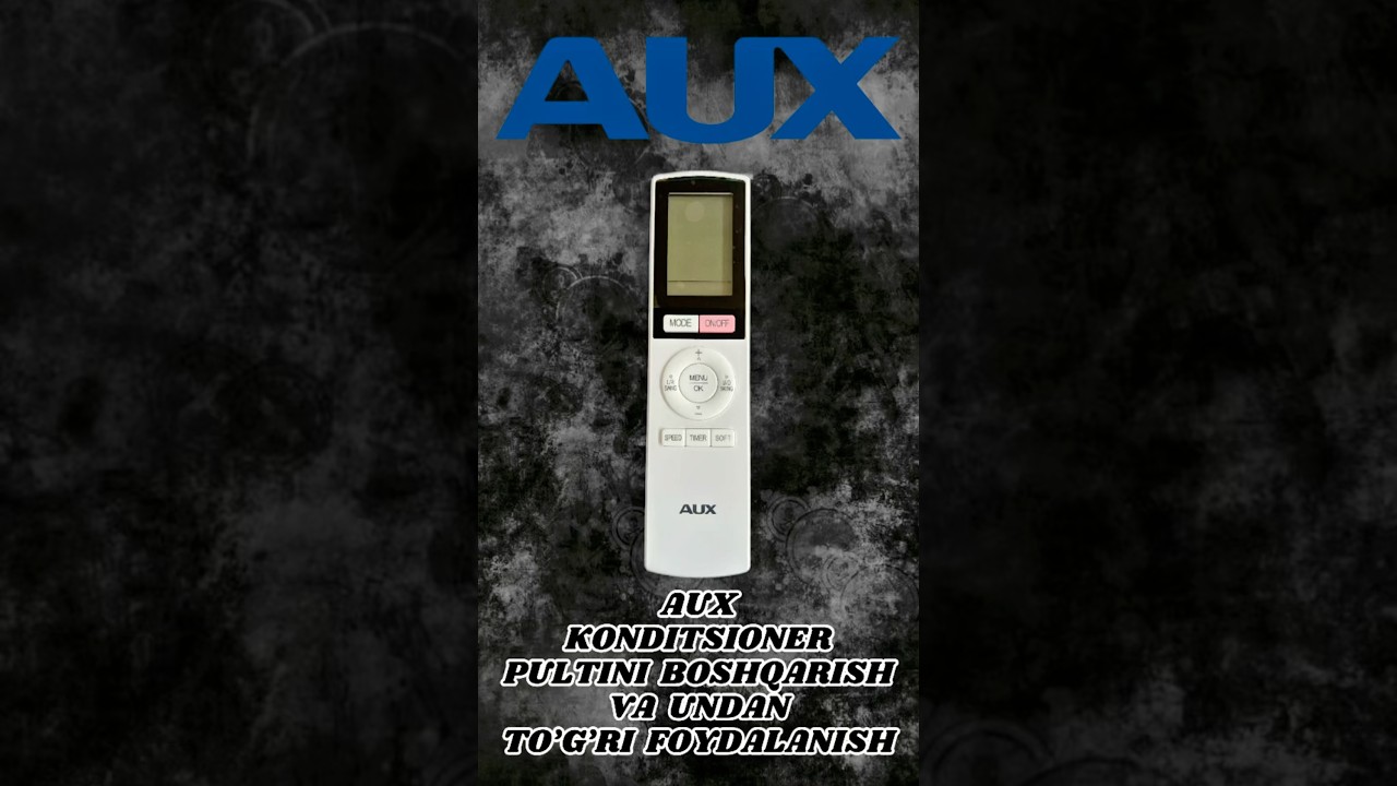AUX KONDITSIONERLARI PULTINI TOG&rsquo;RI ISHLATISH VA FUNKSIYALARINI YOQISH. #aux #lifehacks #pult