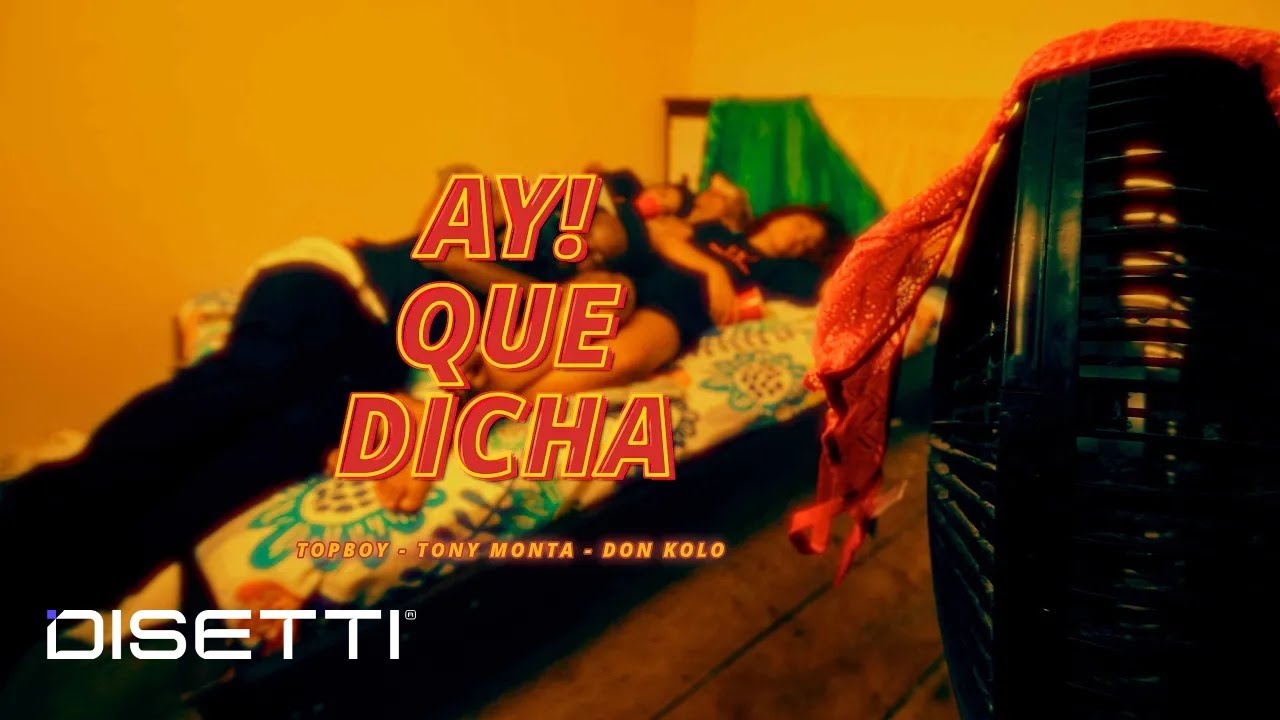 TOPBOY - AY! QUE DICHA feat. Tony Monta, Don Kolo (Video Oficial) Dir. Cuadro Studio
