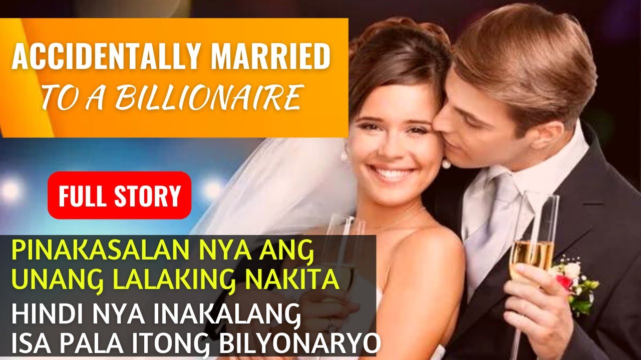 FULL STORY | PINAKASALAN NYA ANGUNANG LALAKING NAKITAHINDI NYA INAKALANGISA PALA ITONG BILYONARYO