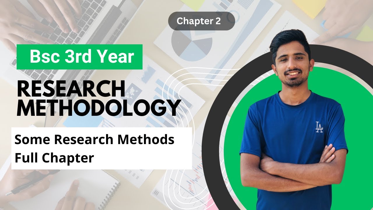 Some Research Methods || Research Methodology Chapter 2 || BSc 3rd Year 🔥