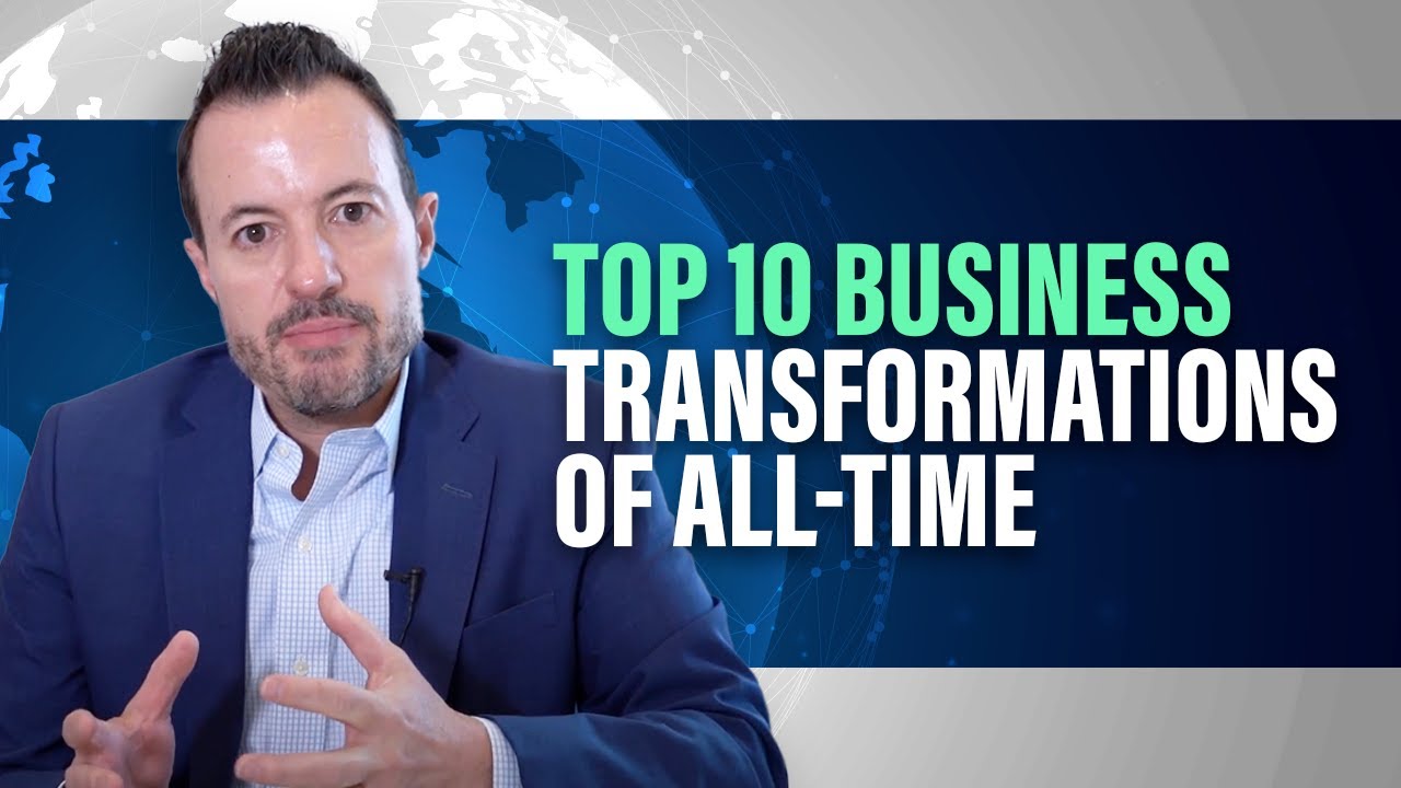 Top 10 Business Transformations of All Time [Apple, GE, Amazon, Netflix, etc.]