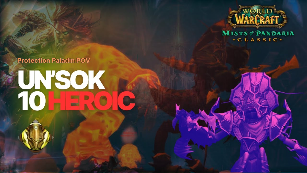 Amber Shaper Unsok 10 HEROIC | Prot Pala POV | Garis Keras Guild | WoW MoP Classic