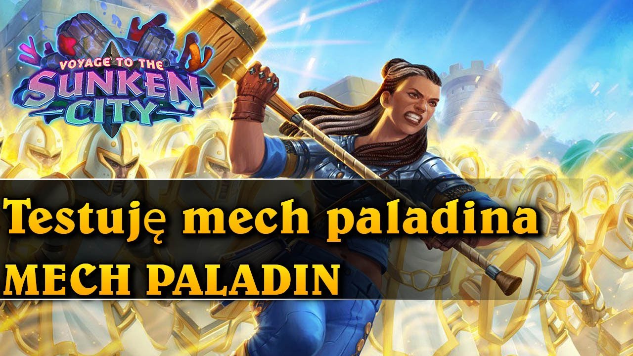 Testuję mech paladyna - MECH PALADIN - Hearthstone Decks (Voyage to the Sunken City)