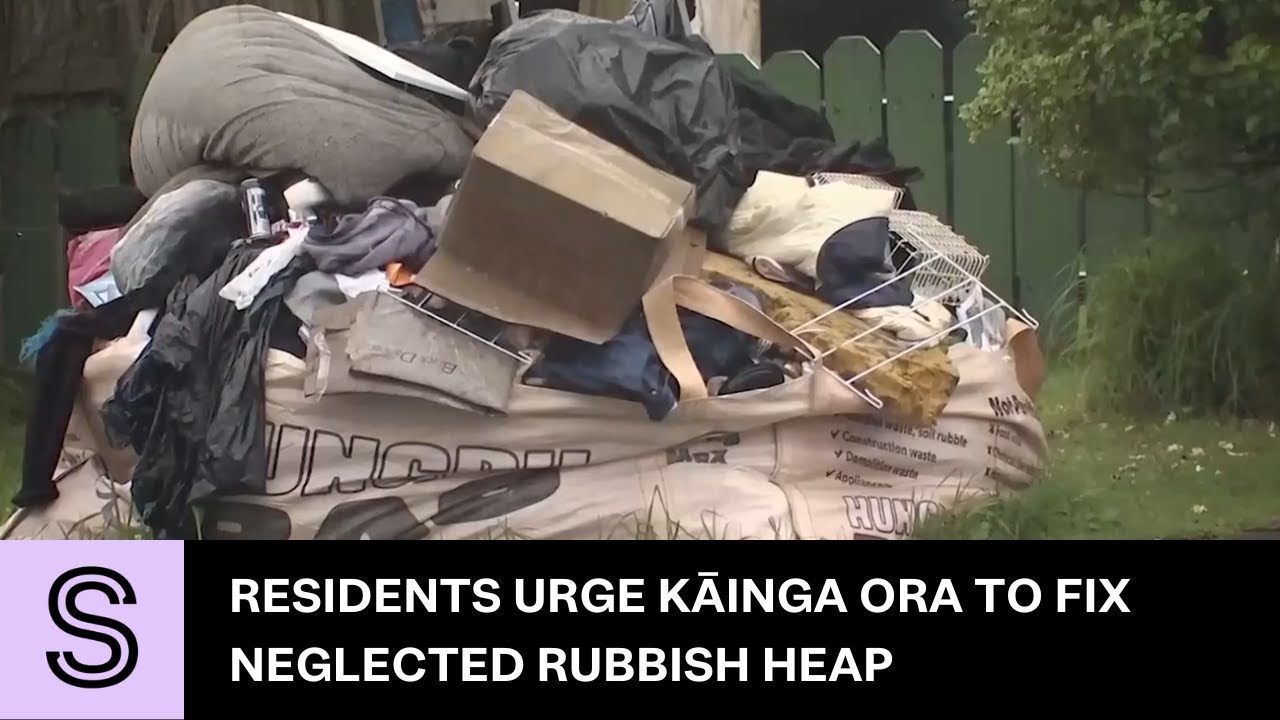Residents near festering rubbish heap urge Kāinga Ora to 'look after your property' | Stuff.co.nz