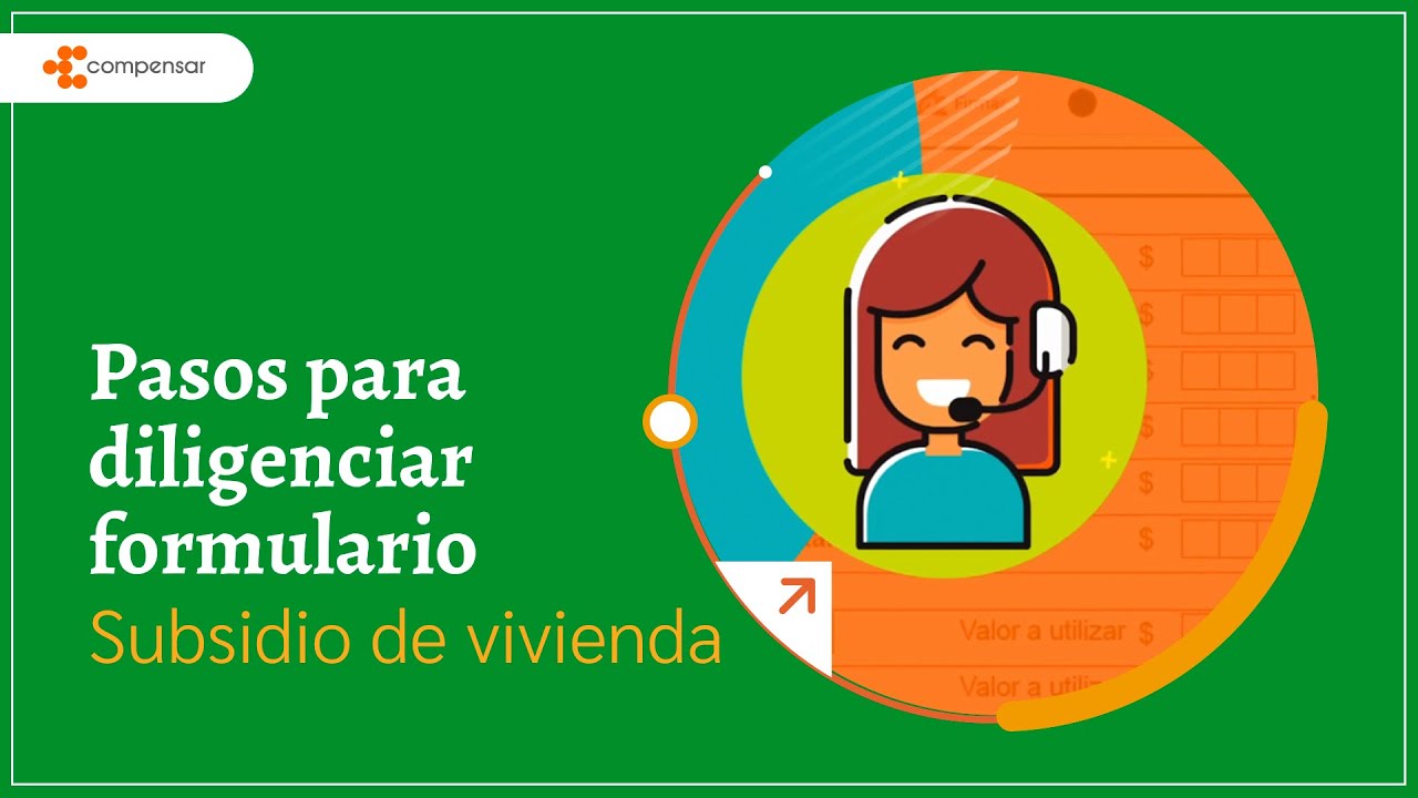Pasos para diligenciar el formulario de Subsidio de vivienda | Compensar