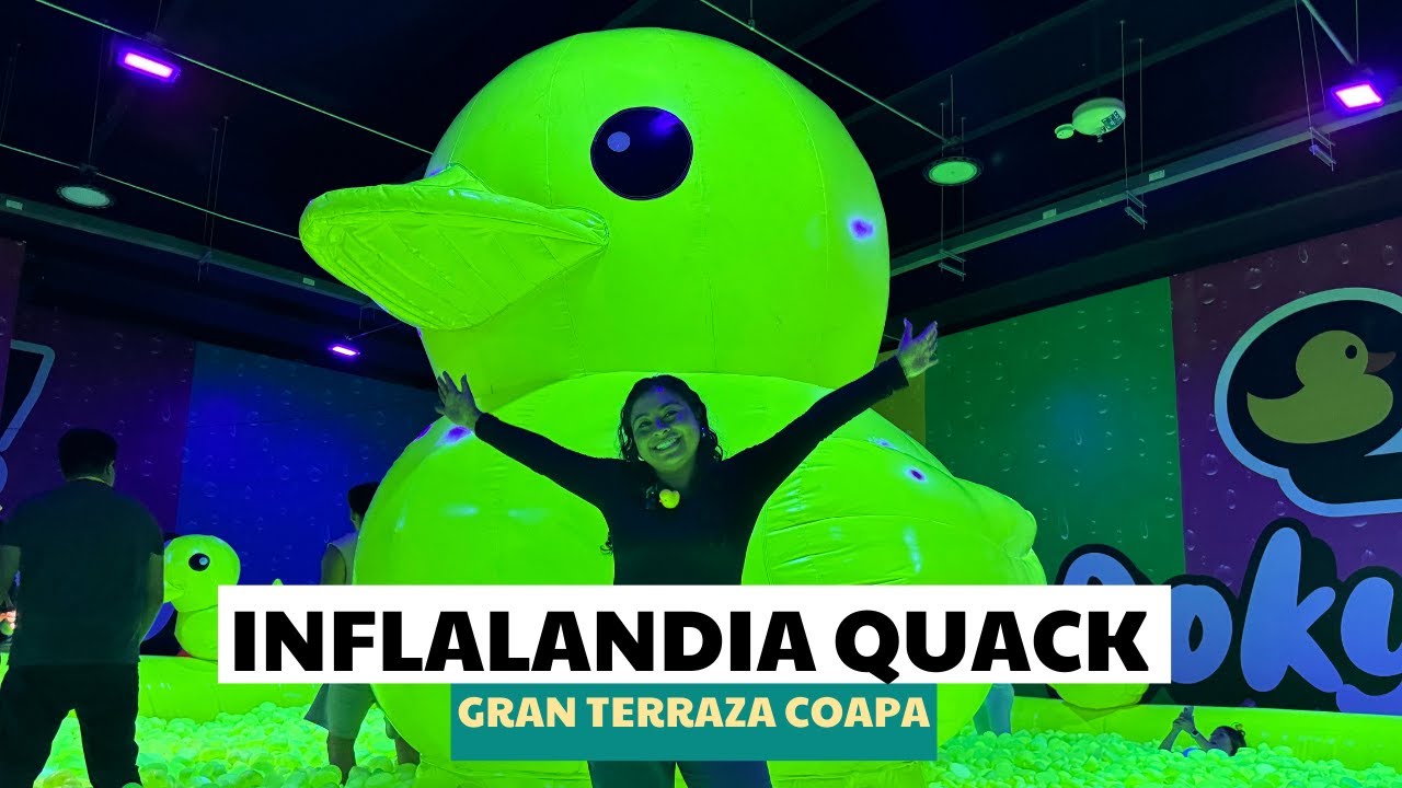 INFLALANDIA QUACK! en Gran Terraza Coapa: Costos y atracciones