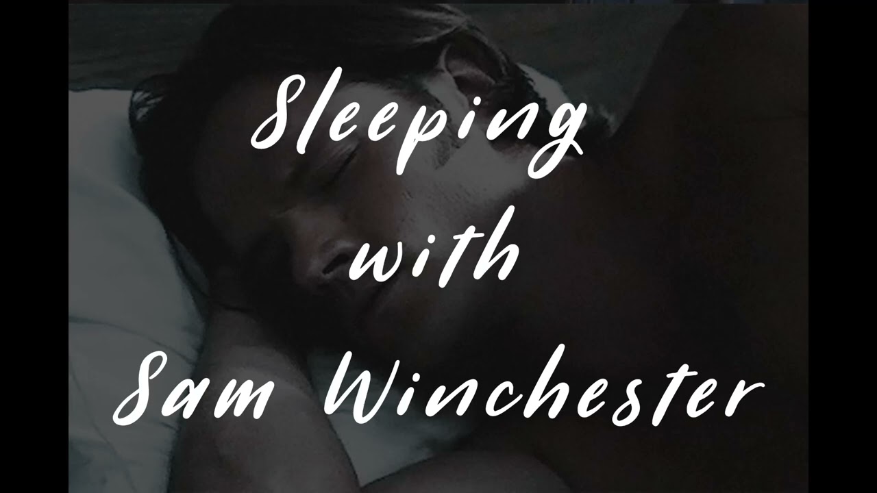 Sleeping with Sam Winchester | ASMR Sleep (no talking)
