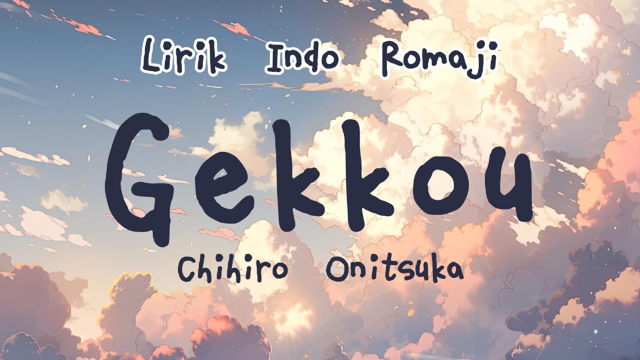Gekkou - Chihiro Onitsuka (鬼束ちひろ / 月光) Lirik indo Romaji