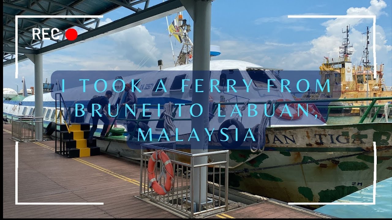 I Took a Ferry From Brunei to Labuan, Malaysia