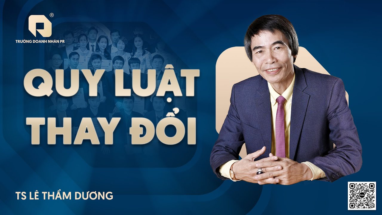 QUY LUẬT THAY ĐỔI | TS LÊ THẨM DƯƠNG MỚI NHẤT NĂM 2026