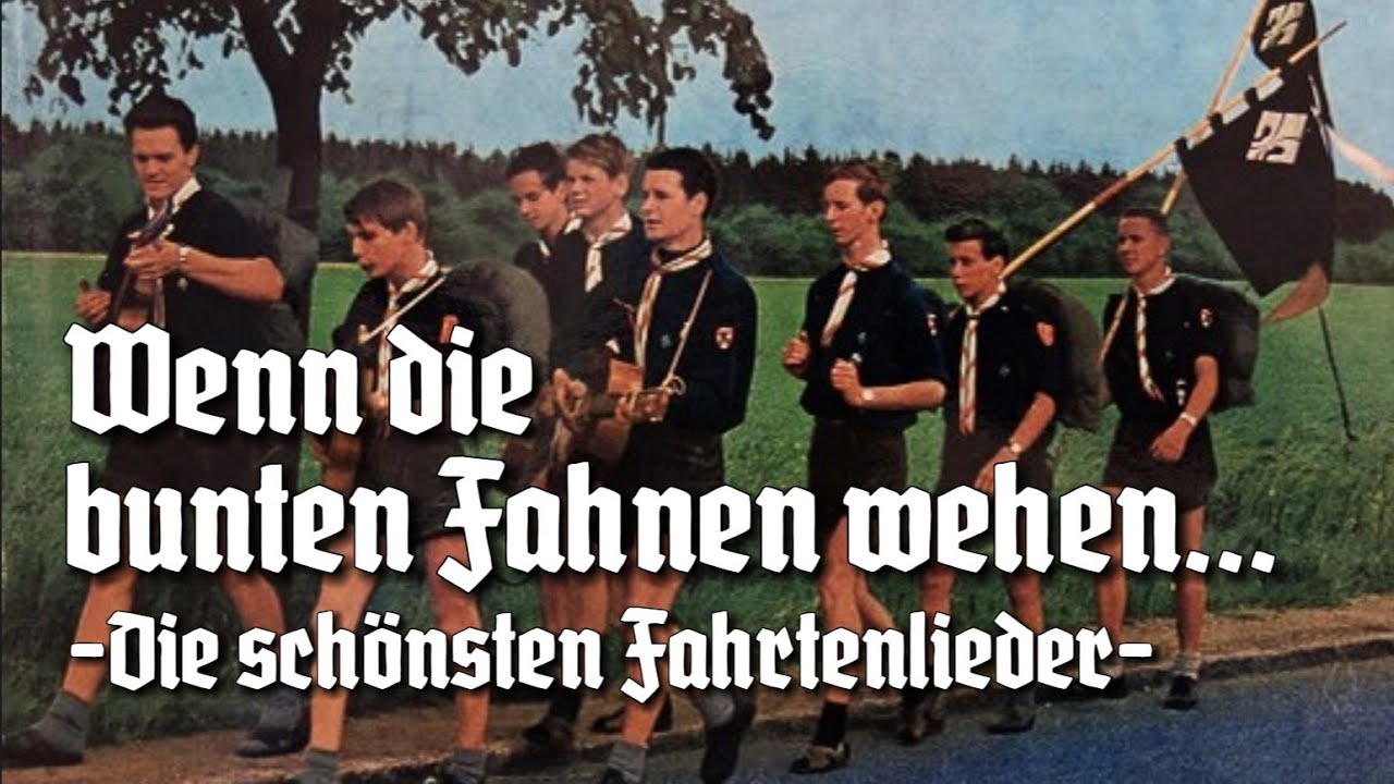 Wenn die bunten Fahnen wehen... - Fahrten- und Wandervogellieder [mit Liedtexten] Bündische Jugend
