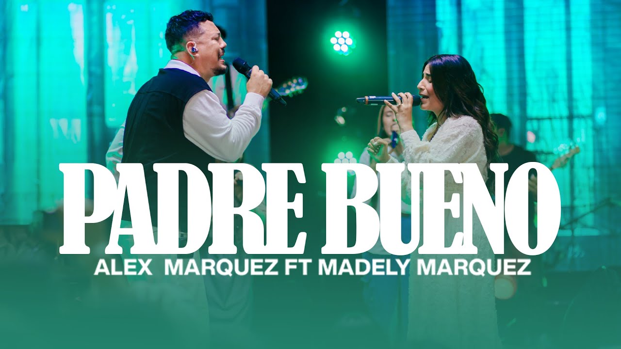 PADRE BUENO Alex Marquez ft Madely Marquez