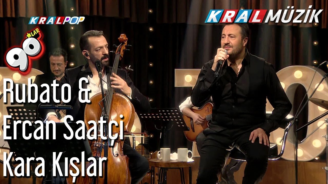 Kara Kışlar - Rubato & Ercan Saat&ccedil;i