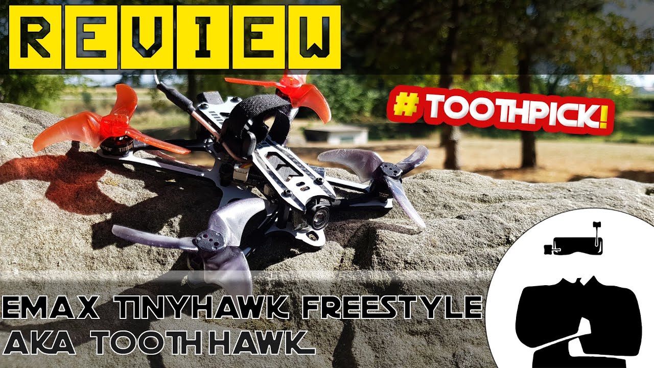Emax Tinyhawk Freestyle AKA ToothHawk, le test !