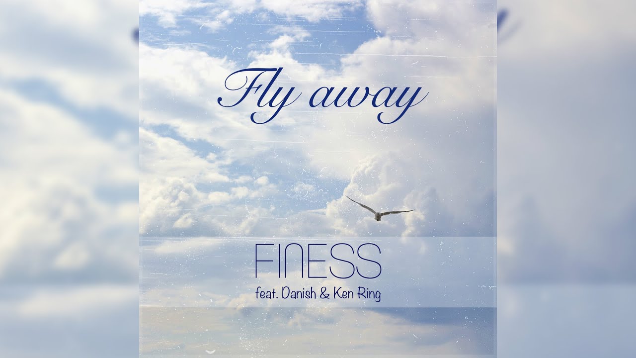 Finess feat. Danish & Ken Ring - Fly away | Officiell