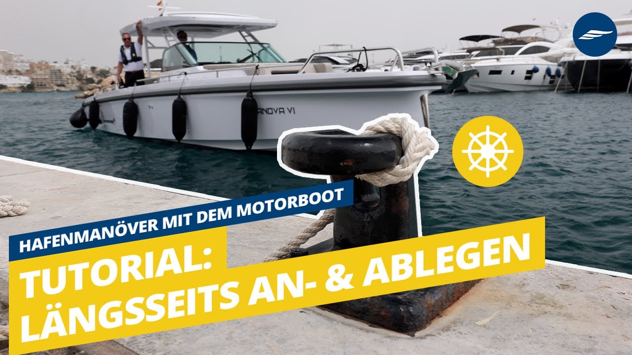 Hafenman&ouml;ver mit dem Motorboot: Tutorial l&auml;ngsseits an- und ablegen