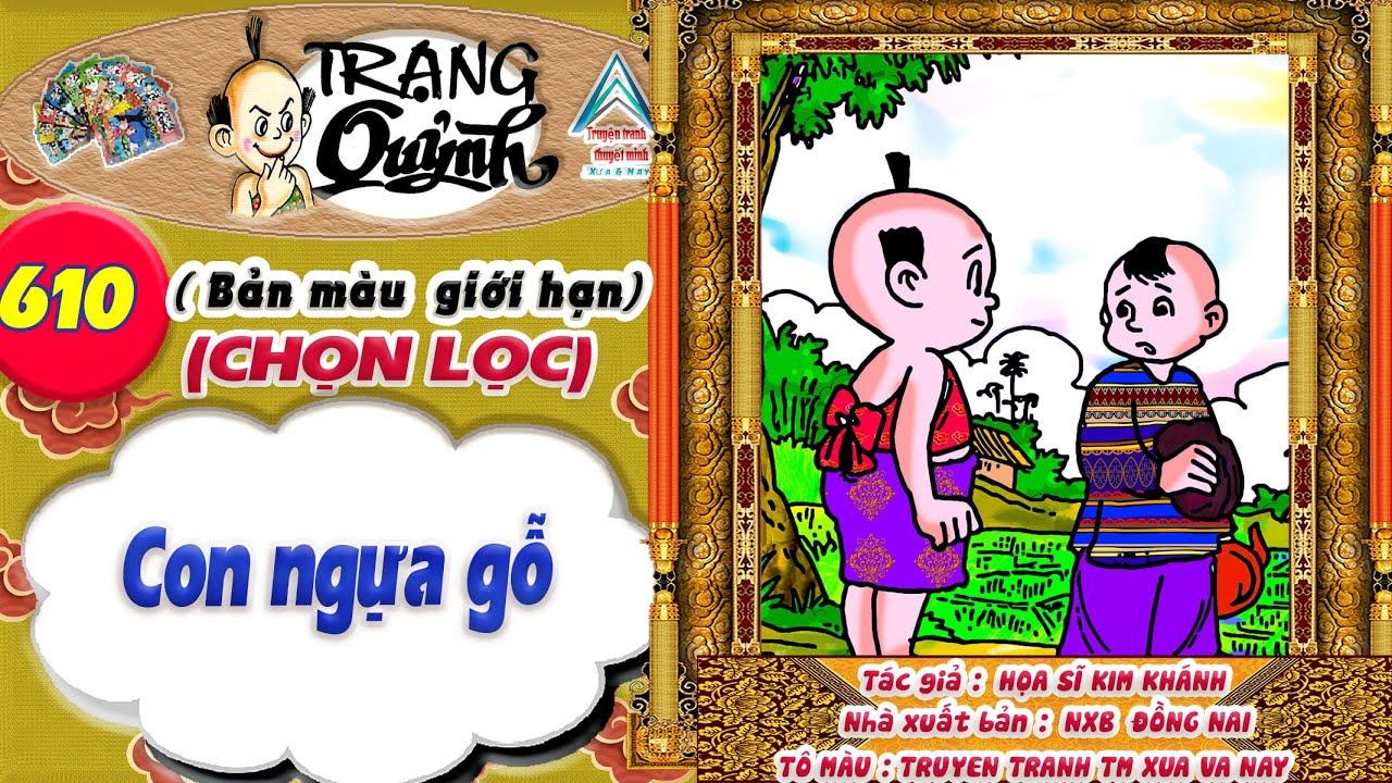 Trạng Quỷnh I Tập 610 I Bản màu giới hạn tuyển chọn: Con ngựa gỗ @Truyen tranh TM xua va nay