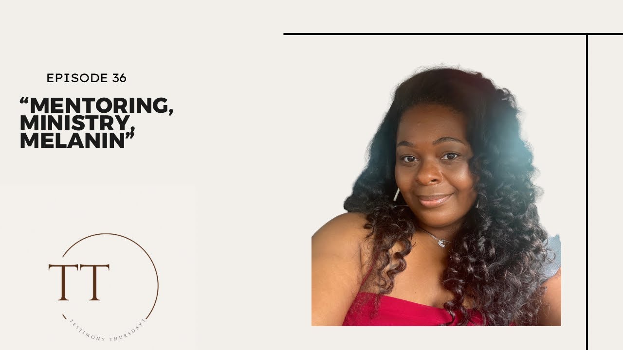 Mentoring, Ministry, Melanin