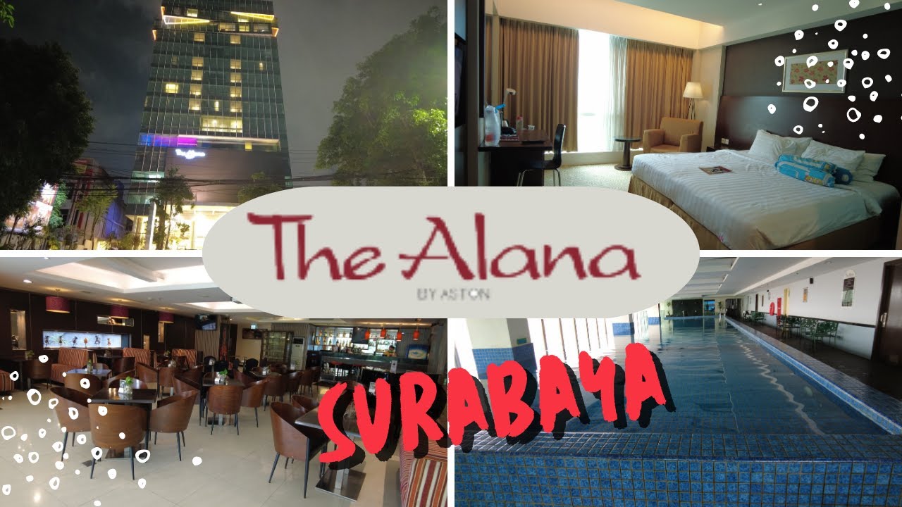 HOTEL MEWAH DENGAN HARGA MURAH, HANYA 600 RIBUAN SUDAH BISA NGINAP DISINI  || THE ALANA SURABAYA