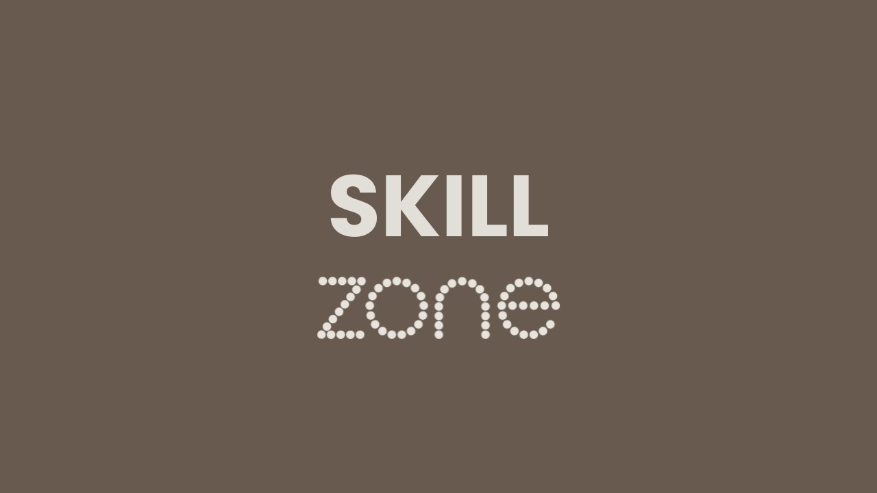 Skill zone