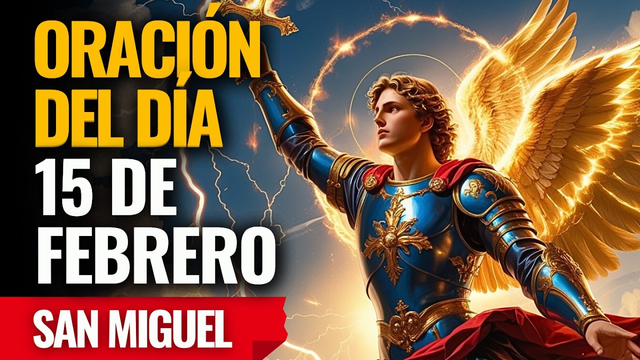 ¡San Miguel pelea por ti y derrota toda amenaza contra tu vida! Reza ahora