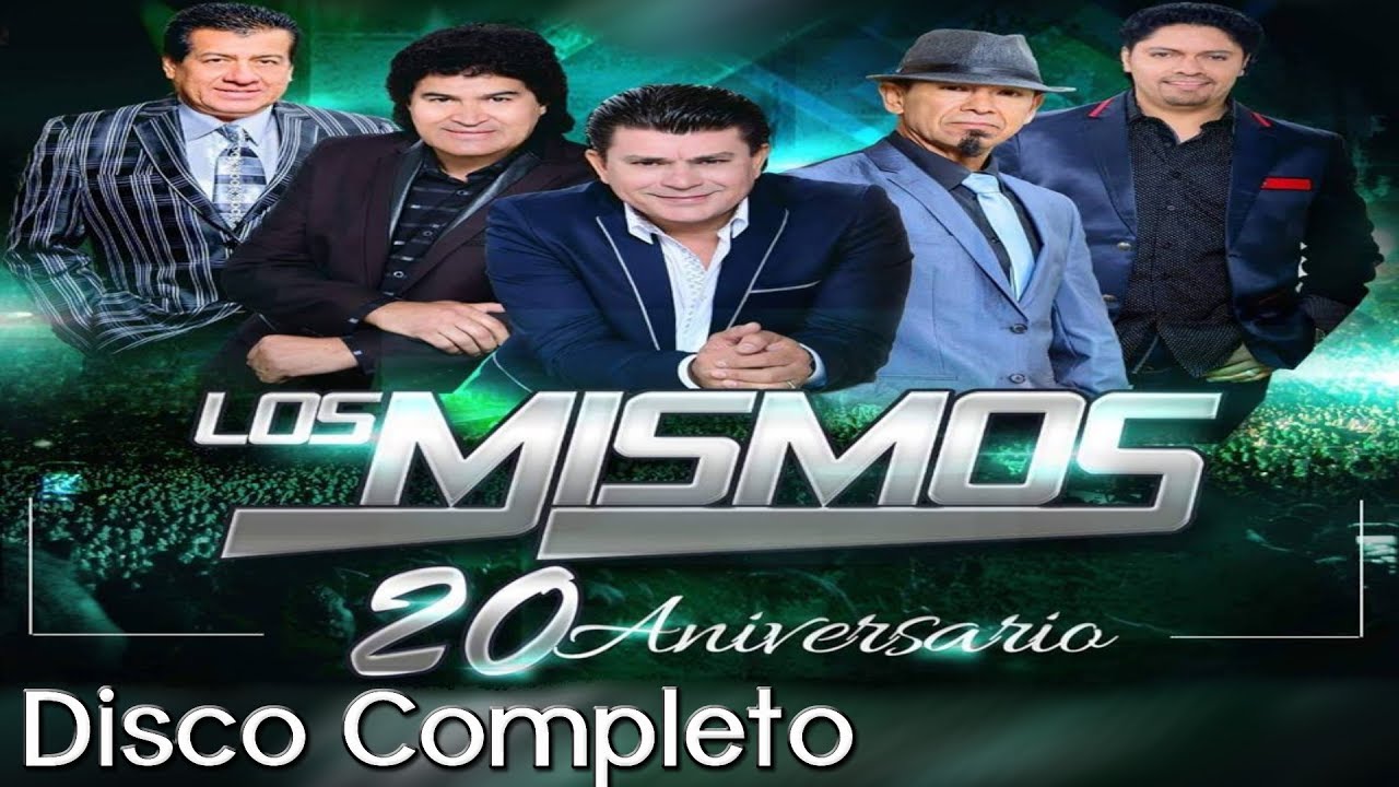 Los Mismos - 20 Aniversario (Disco Completo)
