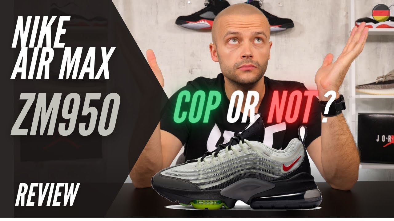 Nike Air Max ZM950 - Cop or Not?