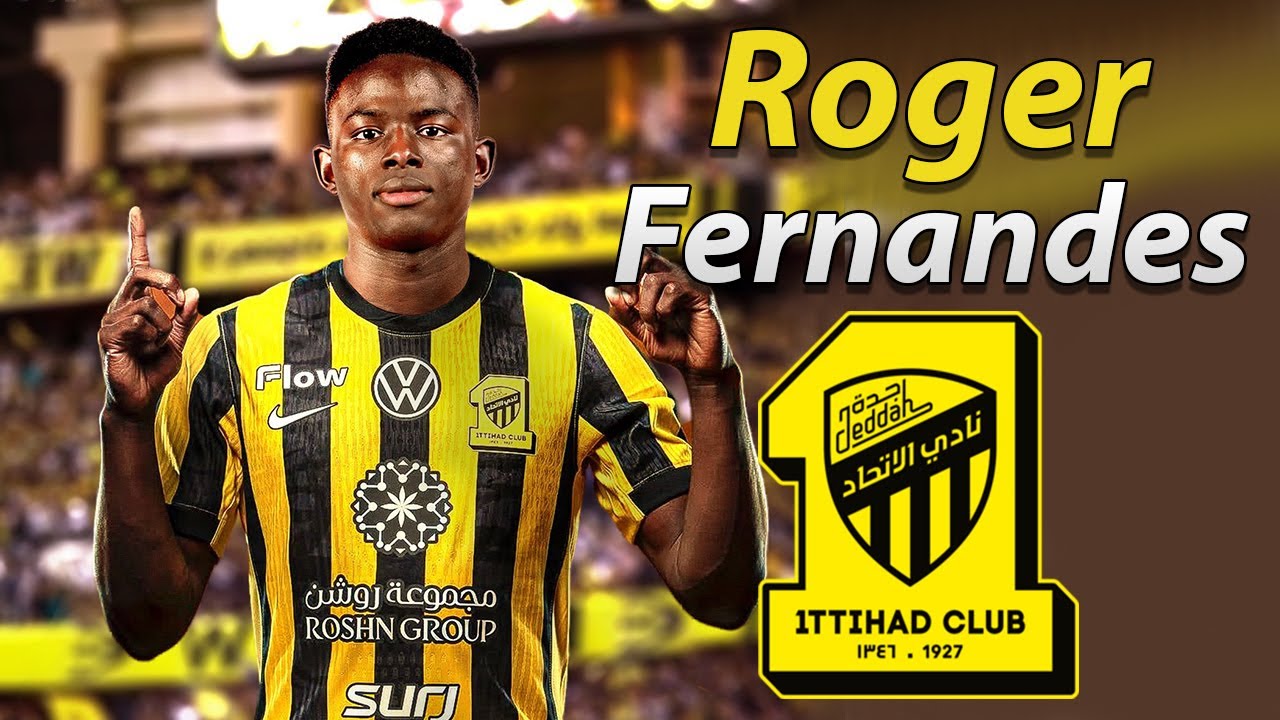 Roger Fernandes ● Welcome to Al Ittihad 2025 🟡⚫ Best Skills, Goals & Assists