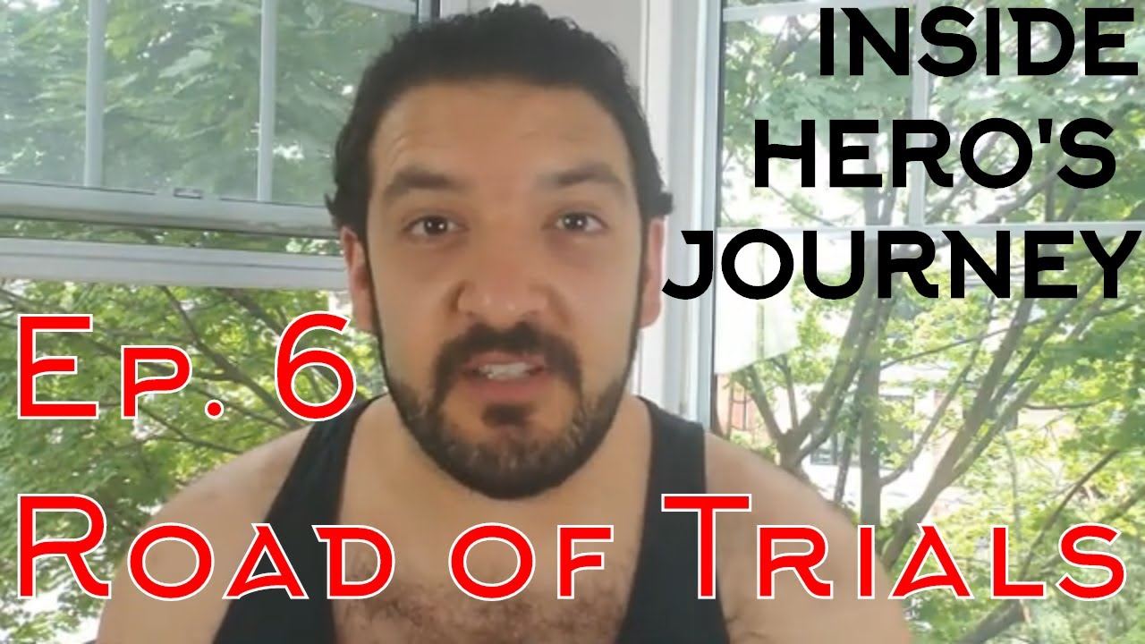 INSIDE HERO'S JOURNEY Ep 6 Road of Trials - The Hero with a Thousand Faces explained