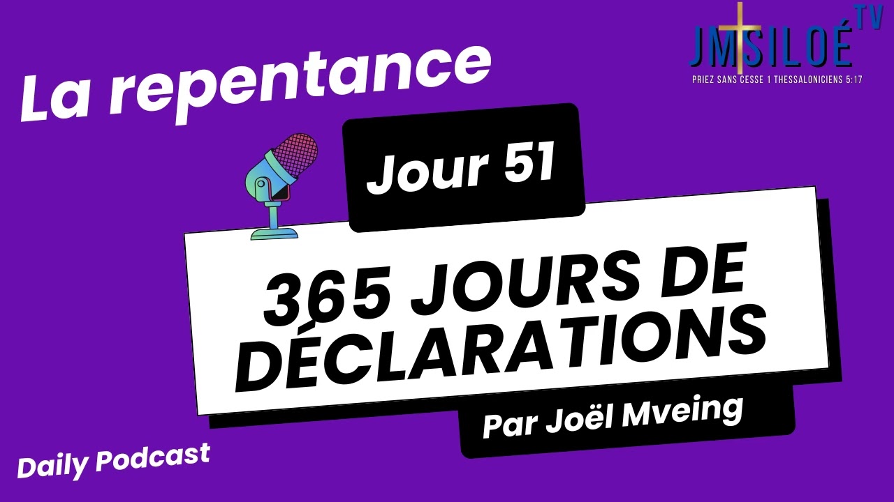 JMSiloé | 365 jours de déclaration prophétique avec la parole | Jour 51_LA REPENTANCE