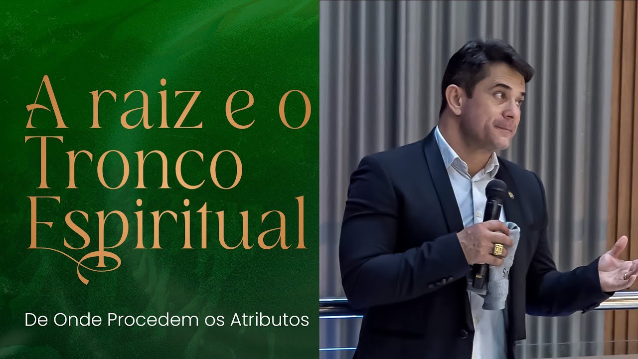 A Raiz e o Tronco Espiritual: De Onde Procedem os Atributos do Homem? | Romanos 8