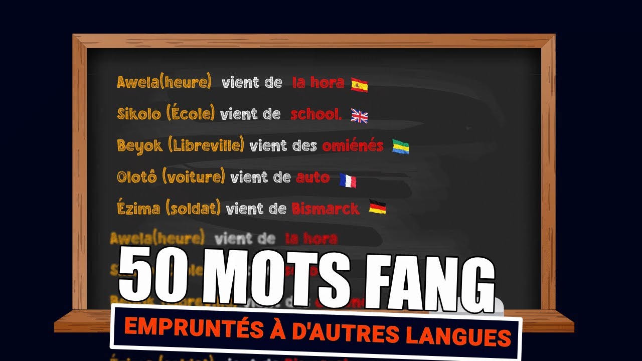 50 mots fang emprunter à d'autres langues.
