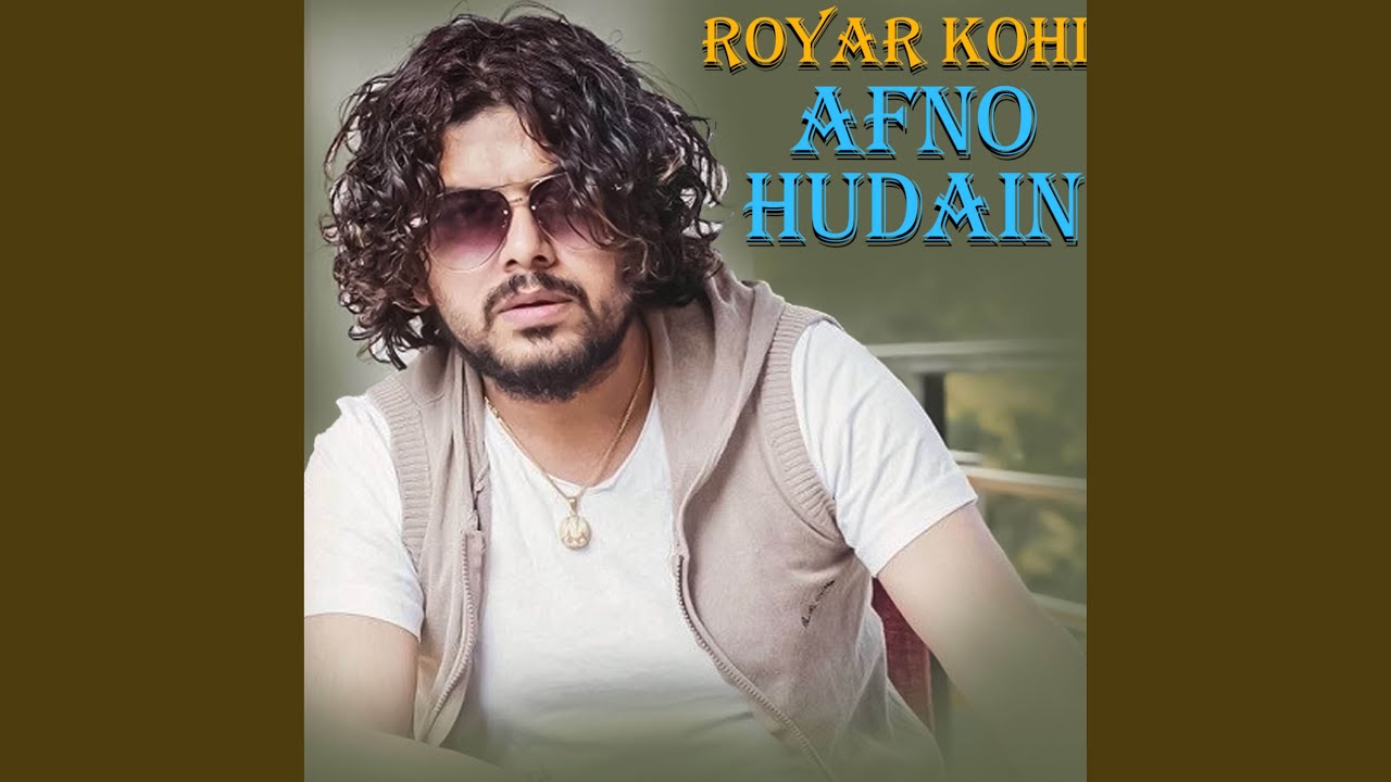 Royar Kohi Afno Hudain