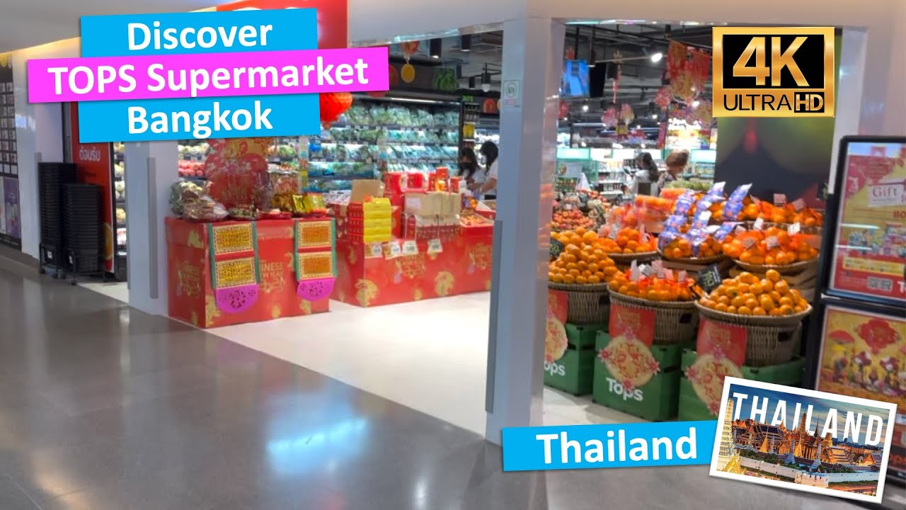 🇹🇭 Discover Tops Supermarket Thailand in Bangkok [4K Video]