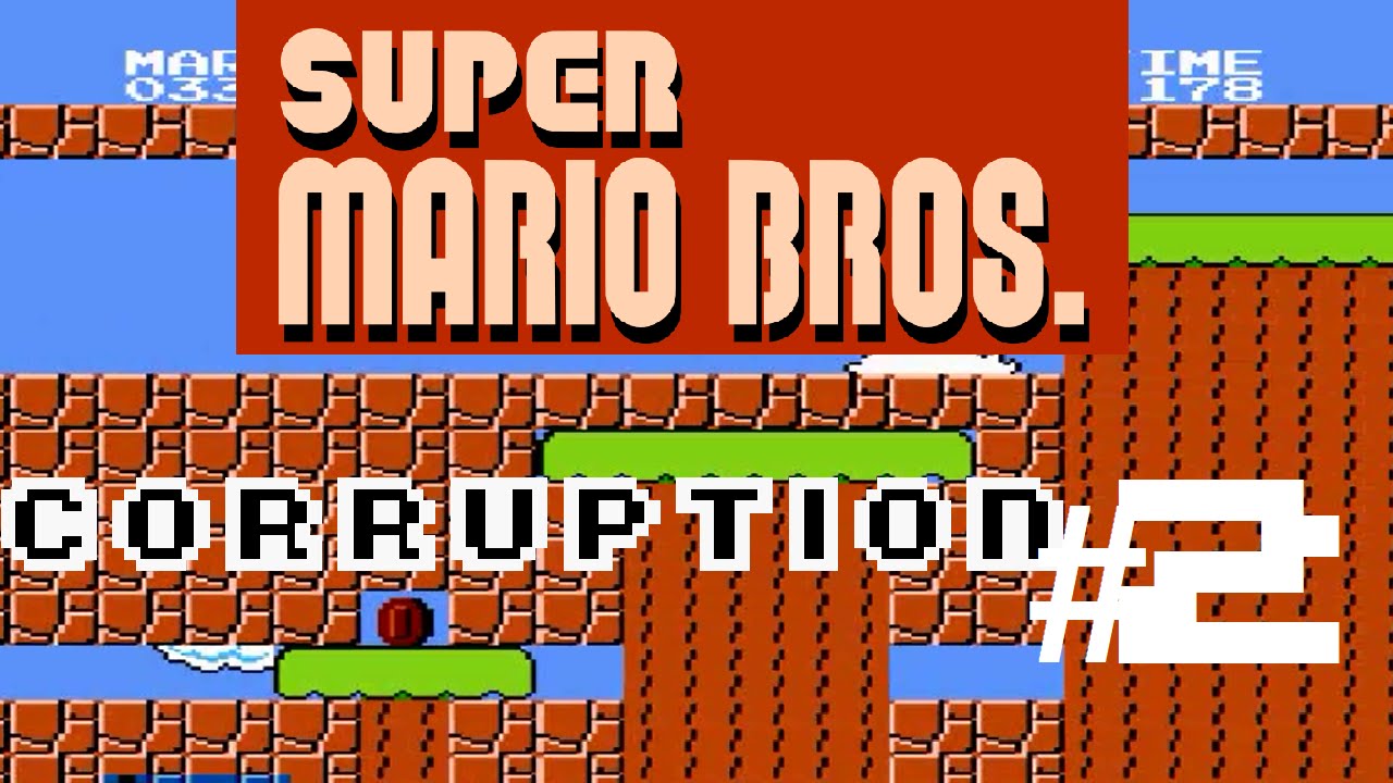 CORRUPTION [#2]: Super Mario Bros.