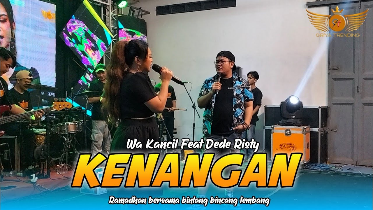 KENANGAN Voc WA KANCIL Feat DEDE RISTY ‼️Griya trending RAMDHAN BERSMAA BINTANG BINCANG TEMBANG ‼️