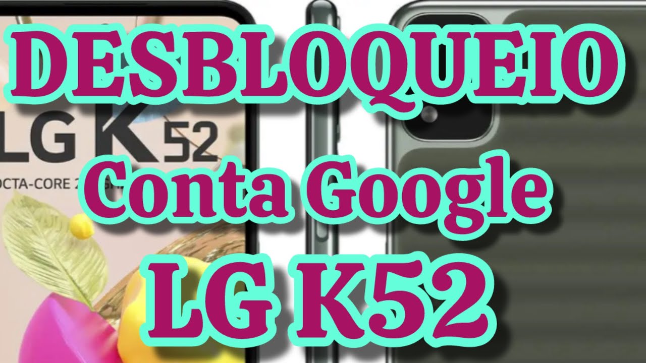 COMO DESBLOQUEAR LG K52 PASSO A PASSO — Método Atualizado e 100% Funcional!