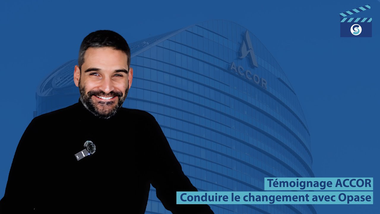 Témoignage ACCOR - Conduire le changement avec OPASE