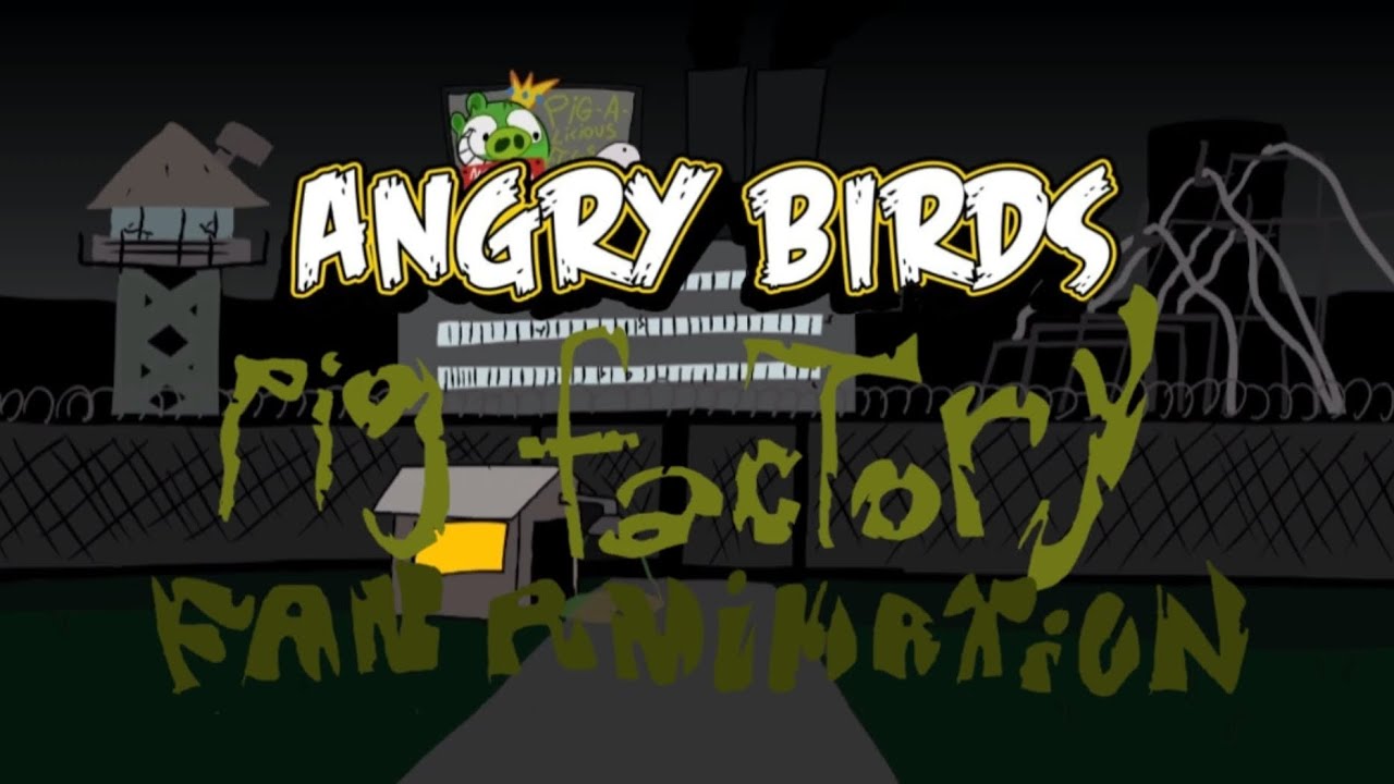 Angry Birds Pig Factory Fan Animation