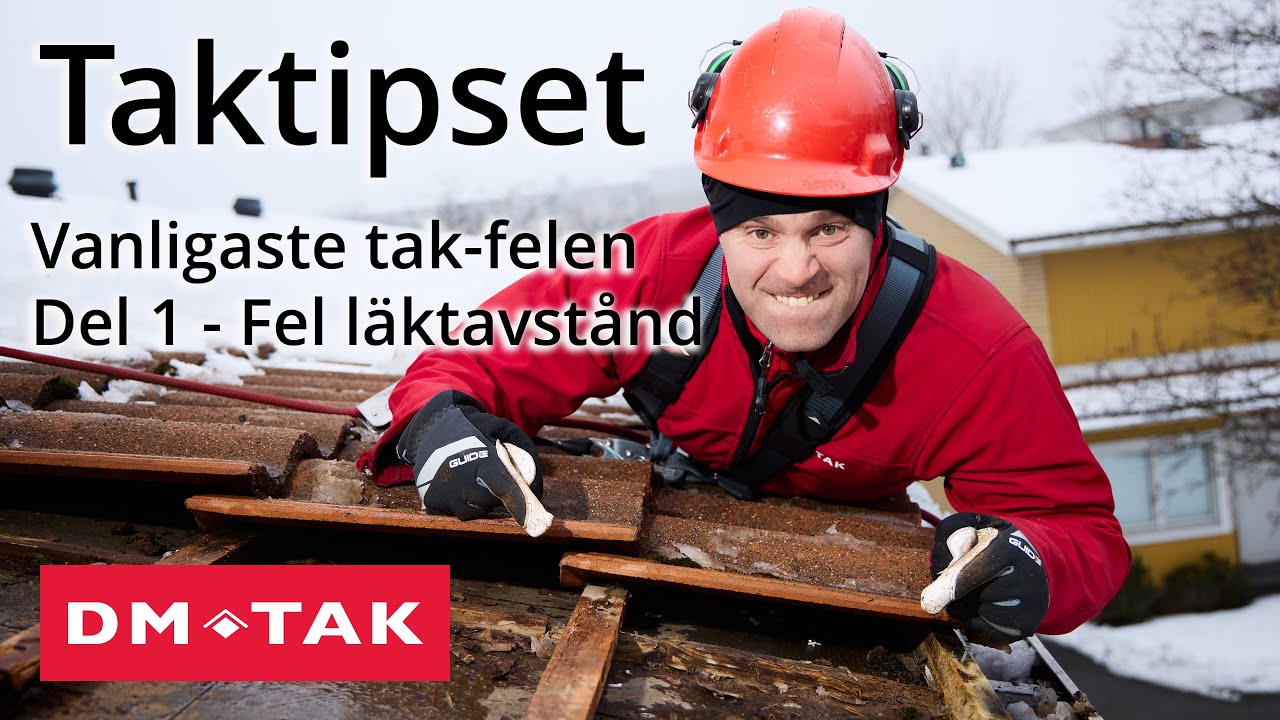 Vanligaste tak-felen Del 1 - Fel läktavstånd