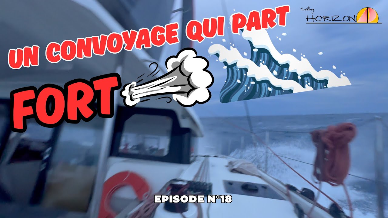 On convoie un Excess11 entre Hyères et Les Sables - GROS TEMPS dès la première nuit ! 💨🌊