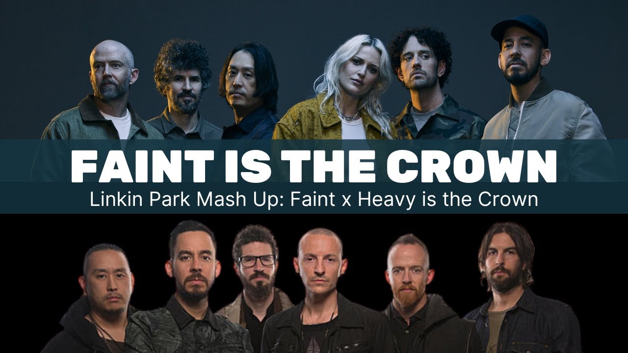 Faint is the Crown - Linkin Park Mash Up of Faint and Heavy is the Crown; thepianocian remix NOT AI