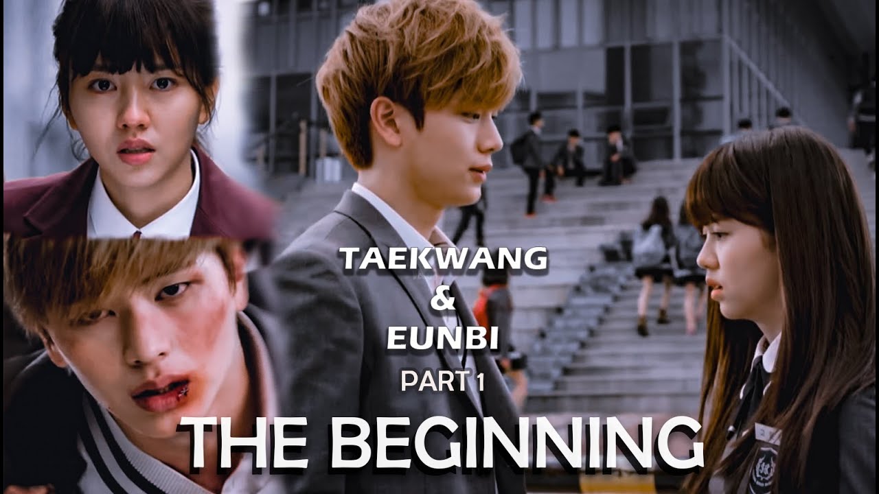 Taekwang and Eunbi their story | PART 1 ENG SUB | Who are you : School 2015 | KOREAN DRAMA