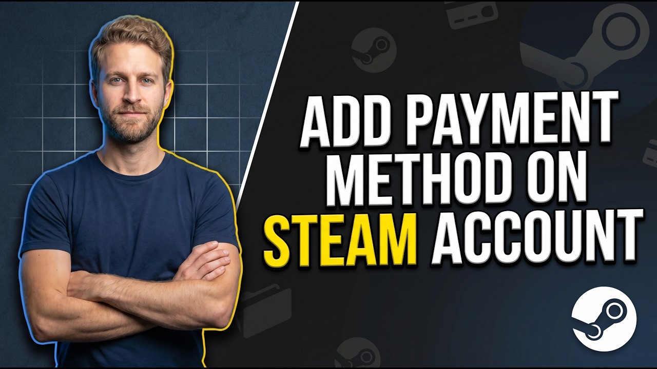 How To Add Payment Method On Steam Account On Windows PC [Easy Guide]