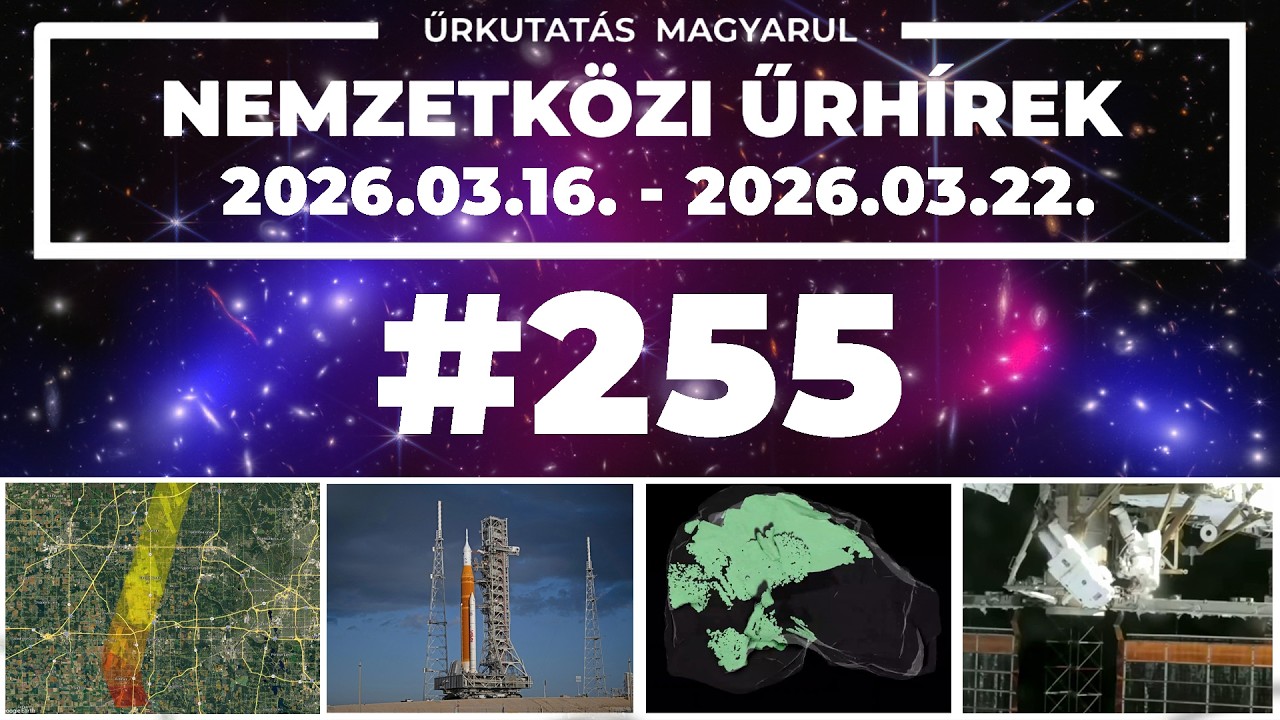 📢 Nemzetk&ouml;zi űrh&iacute;rek | 2026/12 | #255 |  ŰRKUTAT&Aacute;S MAGYARUL
